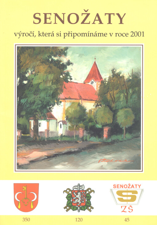 Senožaty : výročí, která si připomínáme v roce 2001