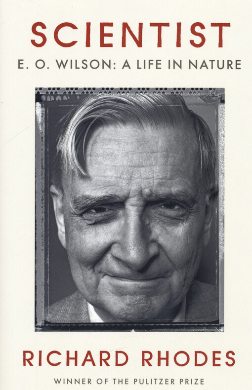 Scientist : E. O. Wilson : a life in nature