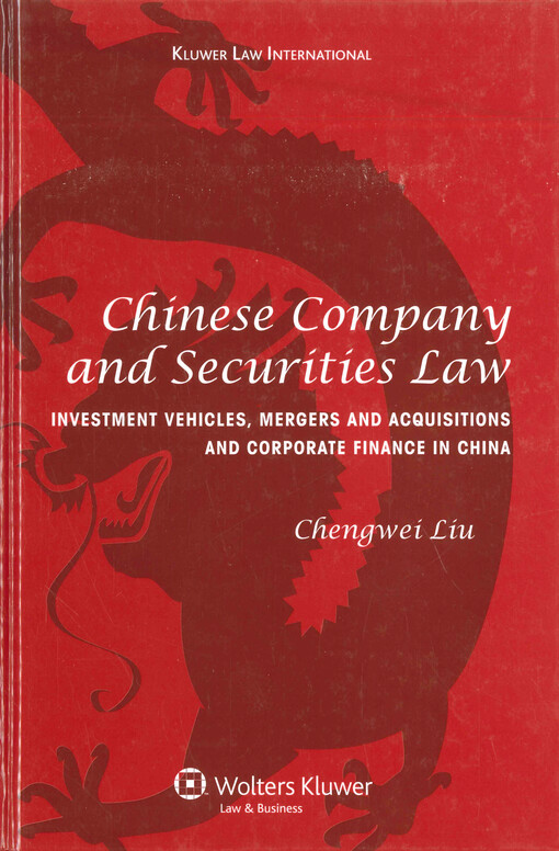 Chinese company and securities law : investment vehicles, mergers and acquisitions and corporate finance in China