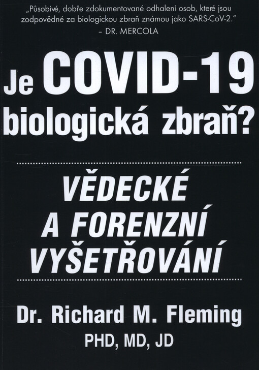 Je covid-19 biologická zbraň? : vědecké a forenzní vyšetřování