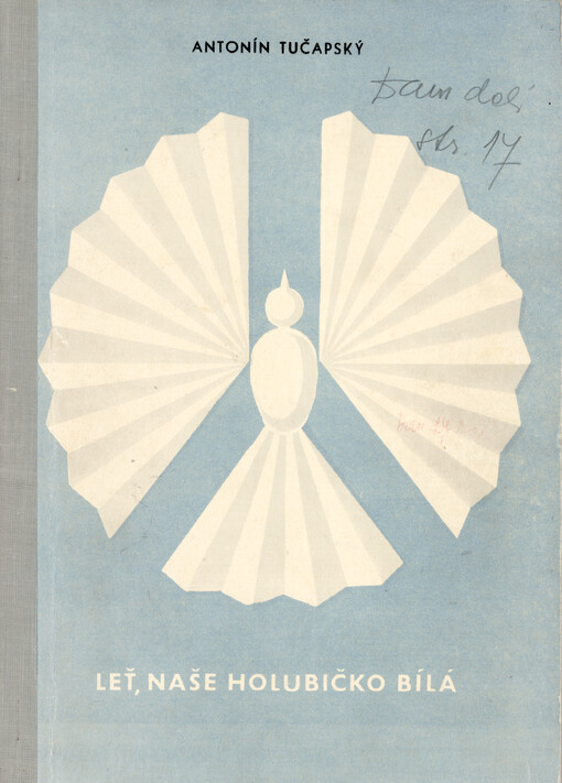 Leť, naše holubičko bílá : výběr sborových skladeb a úprav lidových písní pro dětské a mládežnické soubory