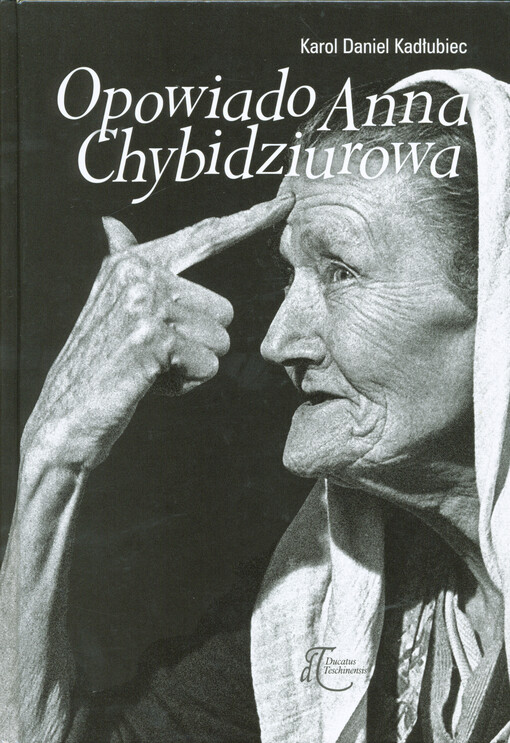 Opowiado Anna Chybidziurowa