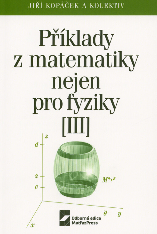 Příklady z matematiky nejen pro fyziky [III]