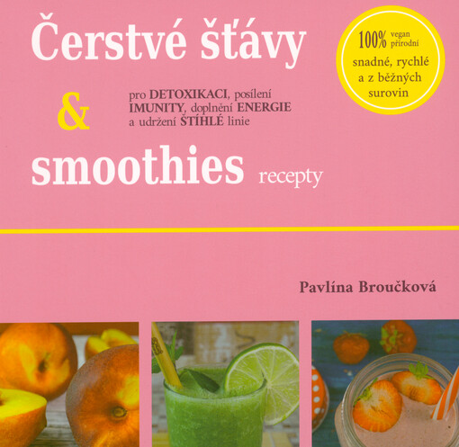 Čerstvé šťávy & smoothies : recepty