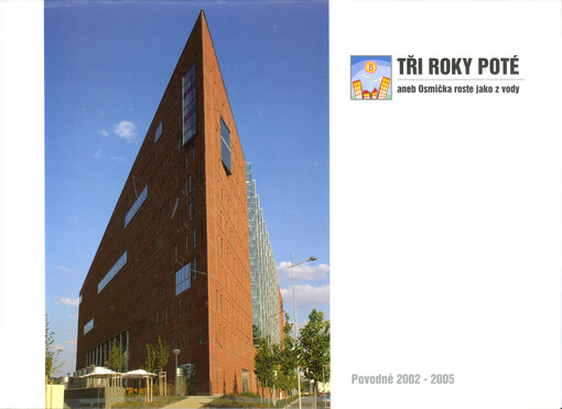 Tři roky poté, aneb, Osmička roste jako z vody : povodně 2002-2005
