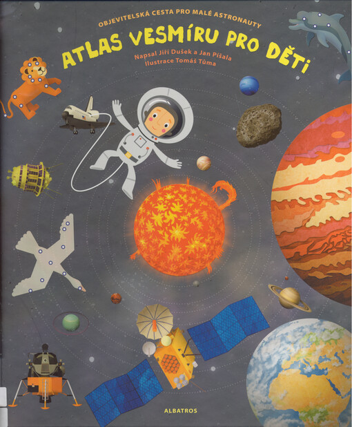 Atlas vesmíru pro děti : objevitelská cesta pro malé astronauty