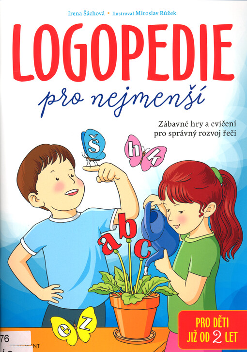 Logopedie pro nejmenší : zábavné hry a cvičení pro správný rozvoj řeči