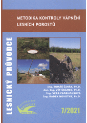 Metodika kontroly vápnění lesních porostů : certifikovaná metodika  (odkaz v elektronickém katalogu)