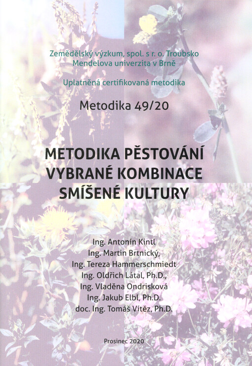 Metodika pěstování vybrané kombinace smíšené kultury : uplatněná certifikovaná metodika