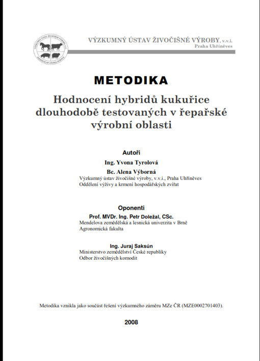 Hodnocení hybridů kukuřice dlouhodobě testovaných v řepařské výrobní oblasti : metodika
