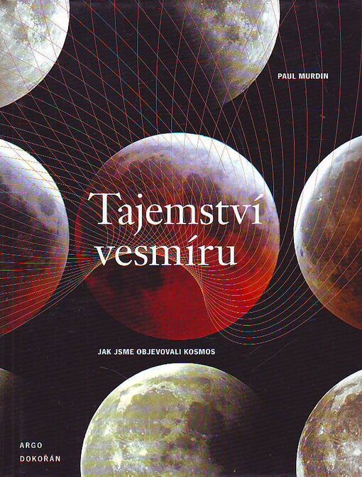 Tajemství vesmíru: jak jsme objevovali kosmos