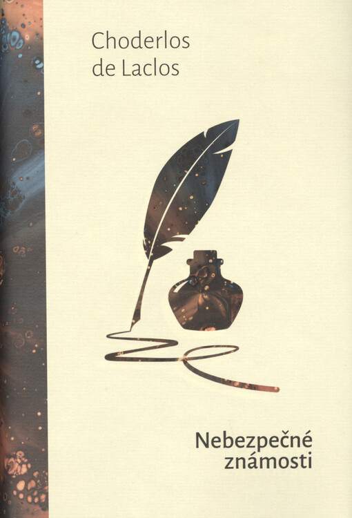 Nebezpečné známosti, aneb, Dopisy sebrané v jedné společnosti a vydané pro poučení několika jiných