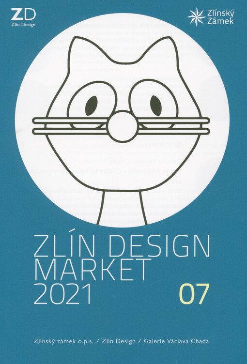 Zlín Design Market 2021 07 : Zlínský zámek o.p.s., Zlín Design, Galerie Václava Chada