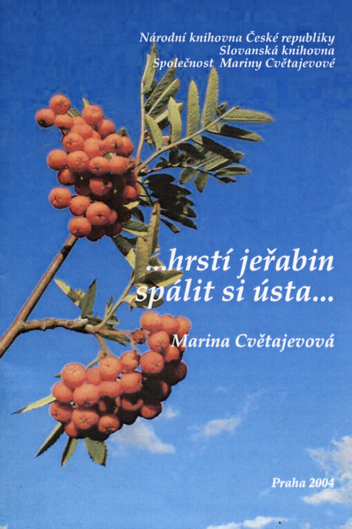 ...hrstí jeřabin spálit si ústa