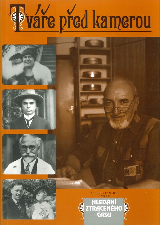 Tváře před kamerou : z televizního cyklu Hledání ztraceného času