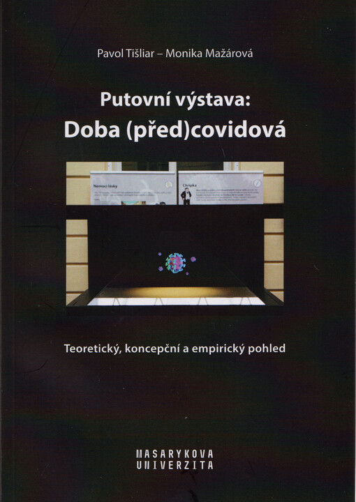 Putovní výstava: Doba (před)covidová : teoretický, koncepční a empirický pohled
