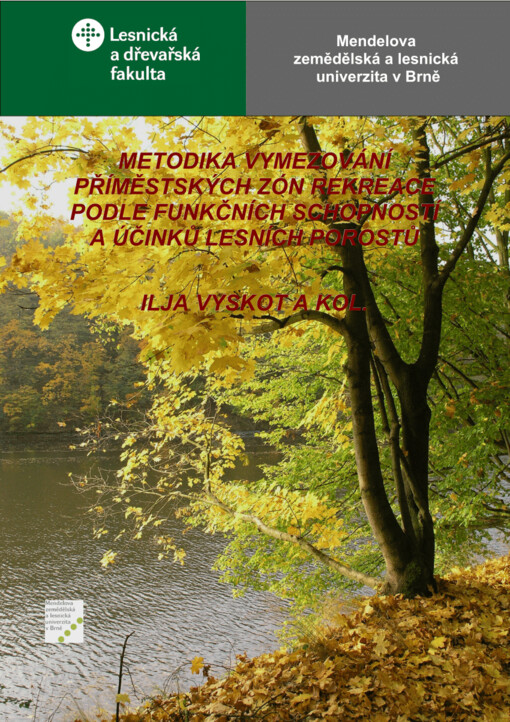 Metodika vymezování příměstských zón rekreace podle funkčních schopností a účinků lesních porostů