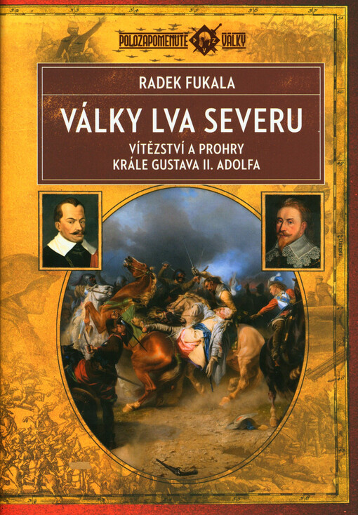 Války Lva severu : vítězství a prohry krále Gustava II. Adolfa