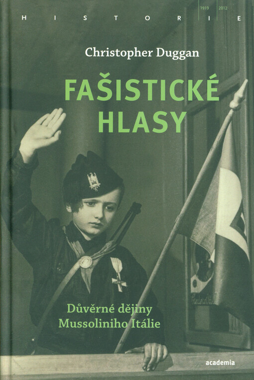 Fašistické hlasy : důvěrné dějiny Mussoliniho Itálie