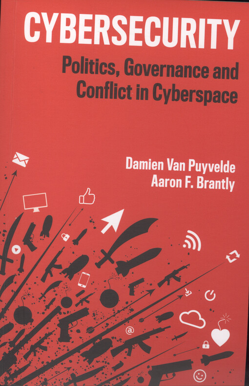 Cybersecurity : politics, governance and conflict in cyberspace