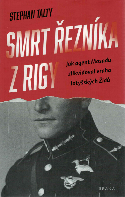 Smrt řezníka z Rigy : jak agent Mosadu zlikvidoval vraha lotyšských Židů
