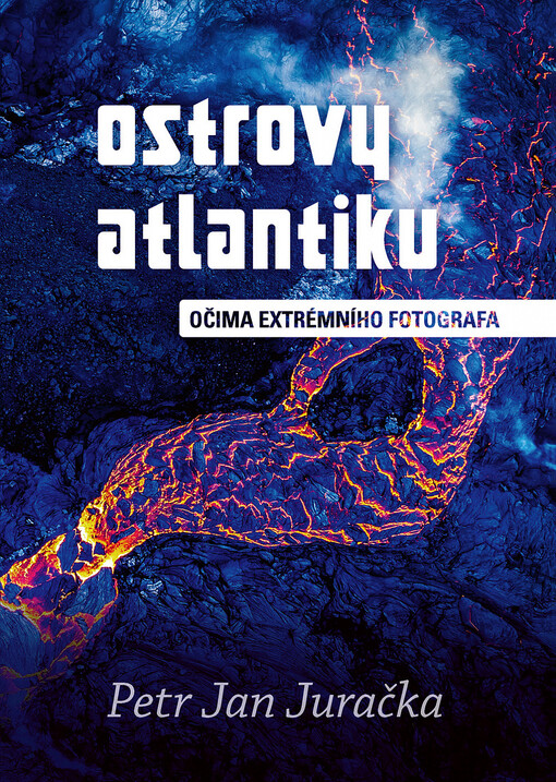 Ostrovy Atlantiku : očima extrémního fotografa