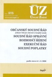 ÚZ č. 575 Občanský soudní řád, soudní řád správní, rozhodčí řízení, exekuční řád, soudní poplatky; Úplné znění předpisů