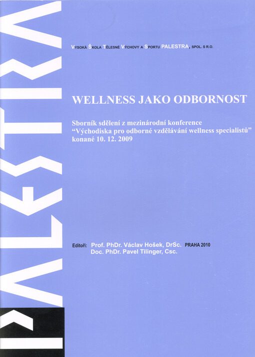 Wellness jako odbornost : sborník sdělení z mezinárodní konference 