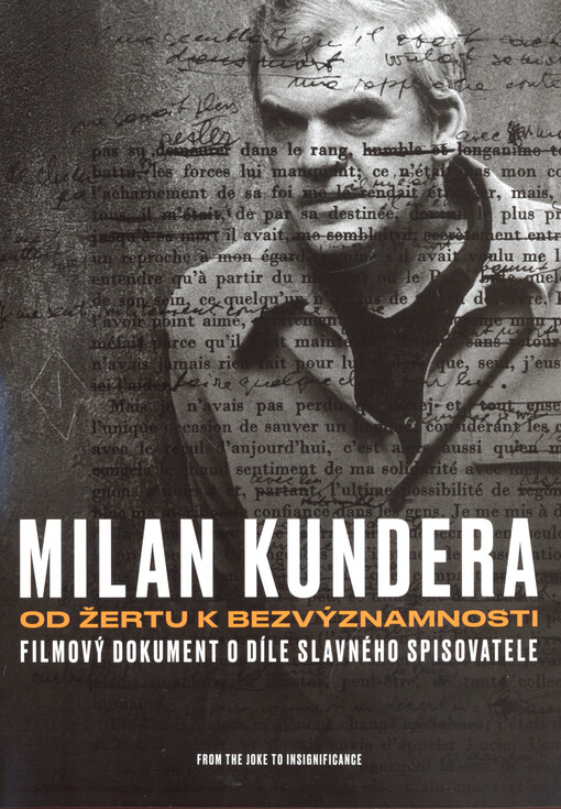 Milan Kundera: od Žertu k Bezvýznamnosti