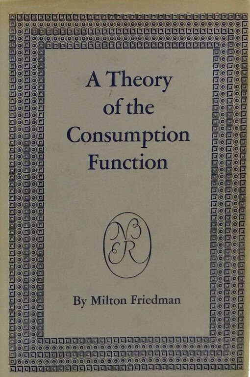 A Theory of the Consumption Function (National Bureau of Economic Research Publications)