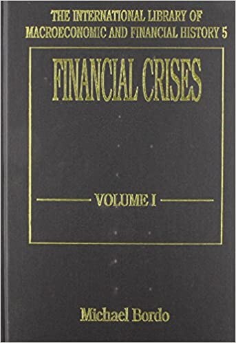 Financial Crises (International Library of Macroeconomic and Financial History) 2-Volume Set