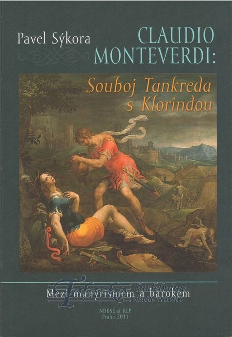 Claudio Monteverdi: Souboj Tankreda s Klorindou : mezi manýrismem a barokem