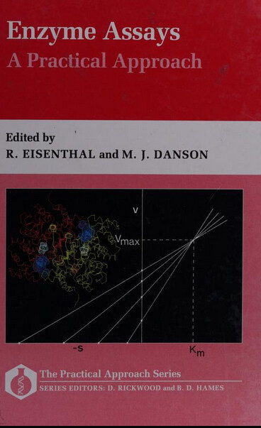 Enzyme Assays: A Practical Approach (Practical Approach Series)