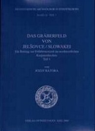 Das Gräberfeld von Jelšovce/Slowakei : ein Beitrag zur Frühbronzezeit im nordwestlichen Karpatenbecken. T. 2