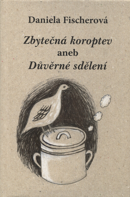 Zbytečná koroptev, aneb, Důvěrné sdělení