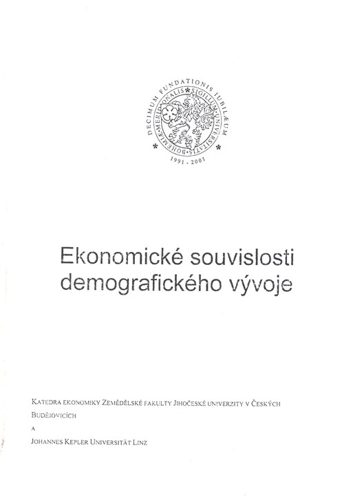 Ekonomické souvislosti demografického vývoje : sborník příspěvků z mezinárodního vědeckého semináře, Rožmberk nad Vltavou 31. květen 2001 a 1. červen 2001