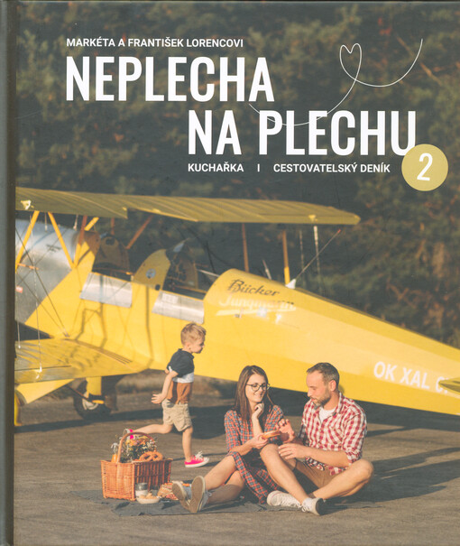 Neplecha na plechu : kuchařka : cestovatelský deník