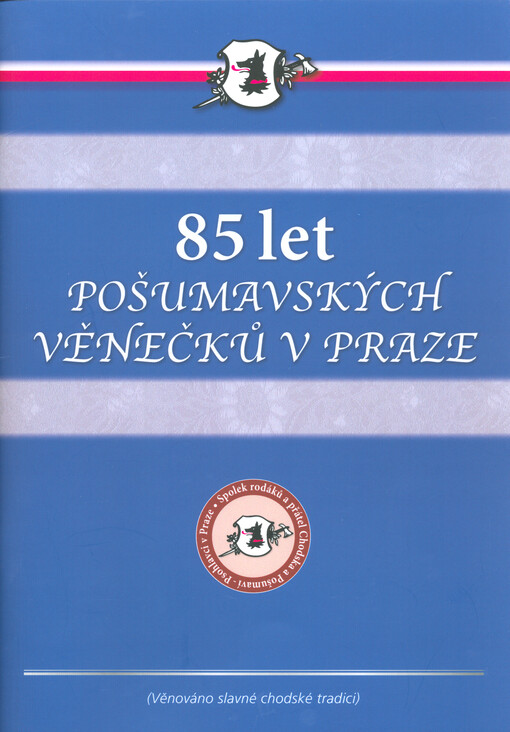 85 let pošumavských věnečků v Praze