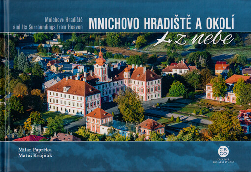 Mnichovo Hradiště a okolí z nebe = Mnichovo Hradiště and its surroundings from heaven