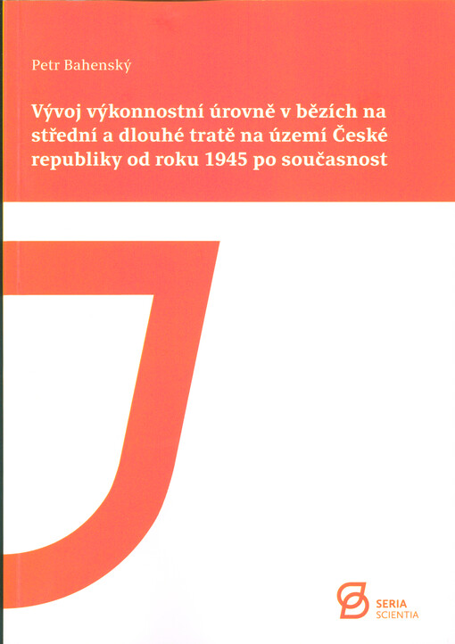 Vývoj výkonnostní úrovně v bězích na střední a dlouhé tratě na území České republiky od roku 1945 po současnost