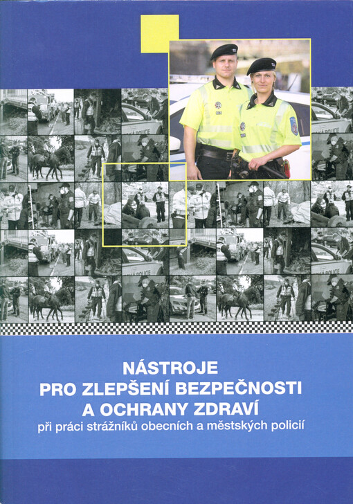 Nástroje pro zlepšení bezpečnosti a ochrany zdraví při práci strážníků obecních a městských policií