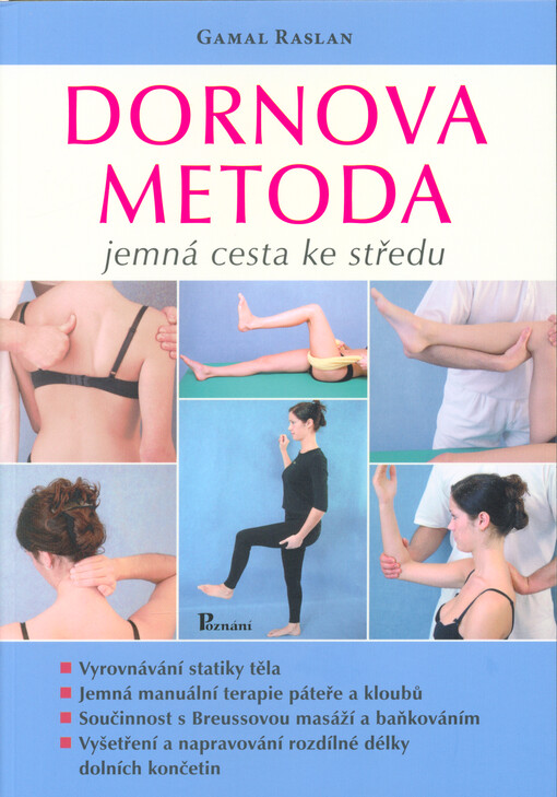 Dornova metoda : jemná cesta ke středu = Der sanfte Weg zur Mitte : die Dorn-Methode