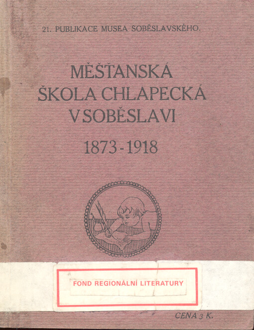 Měšťanská škola chlapecká v Soběslavi 1873 - 1918