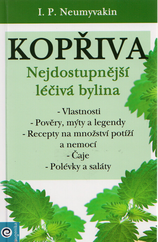 Kopřiva : nejdostupnější léčivá bylina