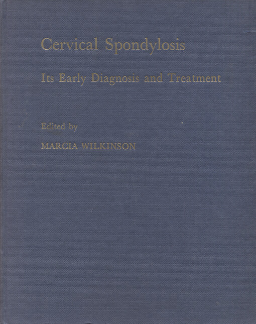 Cervical spondylosis : its early diagnosis and treatment