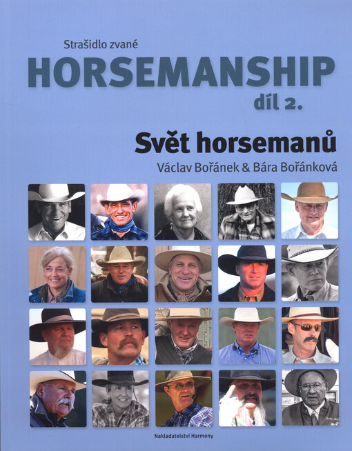 Strašidlo zvané horsemanship. Díl 2., Svět horsemanů