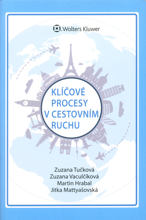 Klíčové procesy v cestovním ruchu a jejich charakteristika