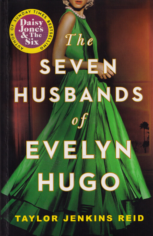 The seven husbands of Evelyn Hugo : a novel