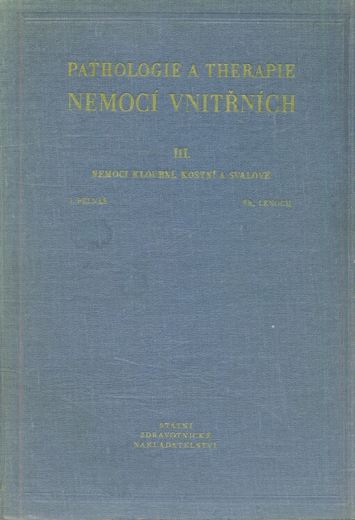 Pathologie a therapie nemocí vnitřních.III,Nemoci kloubní, kostní a svalové