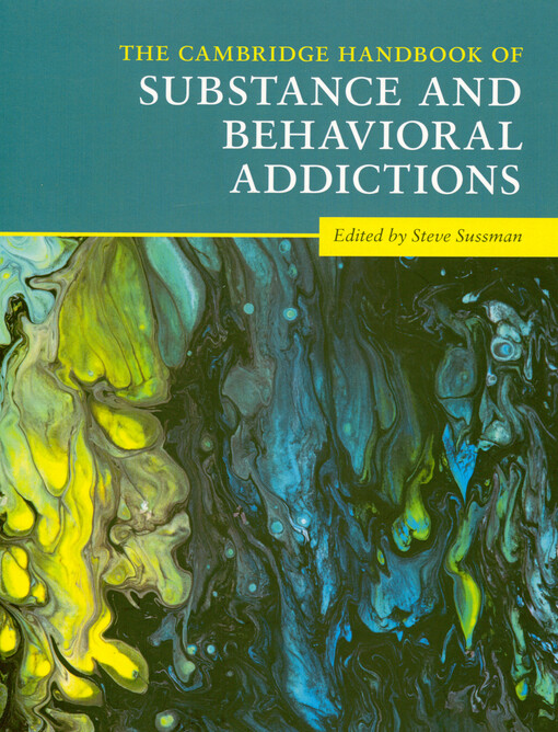 The Cambridge handbook of substance and behavioral addictions